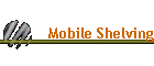 Mobile Shelving
